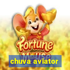 chuva aviator